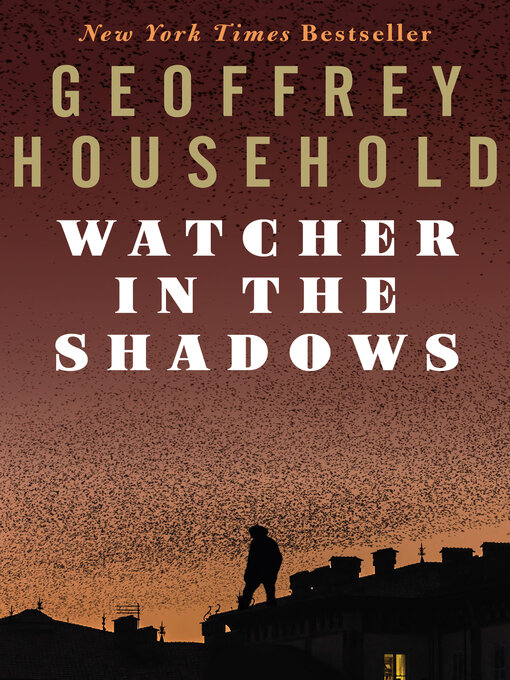 Title details for Watcher in the Shadows by Geoffrey Household - Available